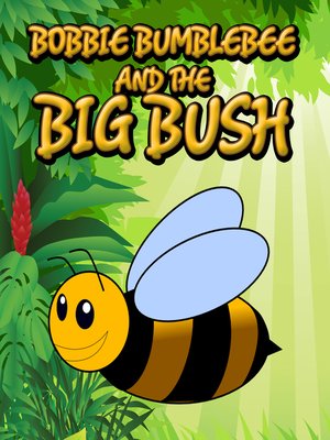 cover image of Bobbie Bumblebee and the Big Bush